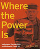 Where the Power Is, Indigenous Perspectives on Northwest Coast Art | Karen Duffek and Jordan Wilson